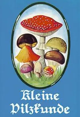 Neuendorf | Kleine Pilzkunde | Buch | 978-3-87553-057-5 | www.sack.de