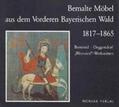 Endres / Fuger / Petschek-Sommer |  Bemalte Möbel aus dem Vorderen Bayerischen Wald 1817-1865 | Buch |  Sack Fachmedien