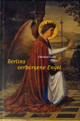 Goetz / Treutler / Gabbert |  Berlins verborgene Engel | Buch |  Sack Fachmedien