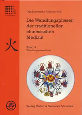 Lorenzen / Noll |  Die Wandlungsphasen 4 der traditionellen chinesischen Medizin | Buch |  Sack Fachmedien
