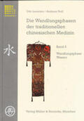 Lorenzen / Noll |  Die Wandlungsphasen 5 der traditionellen chinesischen Medizin | Buch |  Sack Fachmedien