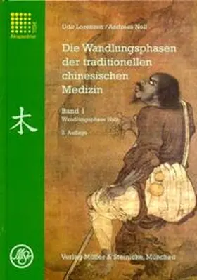 Lorenzen / Noll |  Die Wandlungsphasen der traditionellen chinesischen Medizin | Buch |  Sack Fachmedien