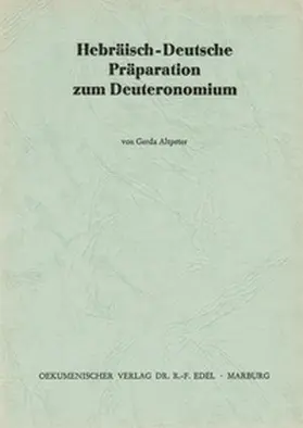 Altpeter / Edel |  Hebräisch-Deutsche Präparation zum Deuteronomium | Buch |  Sack Fachmedien