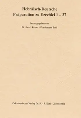 Edel |  Hebräisch-Deutsche Präparation zu Ezechiel 1-27 | Buch |  Sack Fachmedien