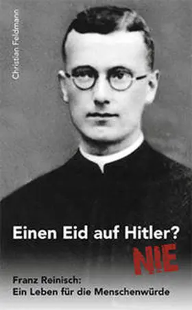 Feldmann |  Einen Eid auf Hitler? Nie! | Buch |  Sack Fachmedien