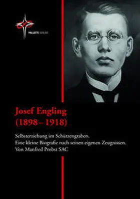 Probst SAC / Probst |  Josef Engling (1898 – 1918) | Buch |  Sack Fachmedien
