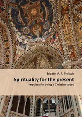 Proksch |  Spirituality for the present | Buch |  Sack Fachmedien