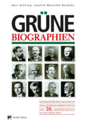 Gröning / Wolschke-Bulmahn / Patzer Verlag |  Grüne Biographien | Buch |  Sack Fachmedien