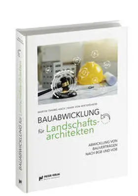 Thieme-Hack / von Wietersheim / Patzer Verlag GmbH & CO. KG |  Bauabwicklung für Landschaftsarchitekten | Buch |  Sack Fachmedien