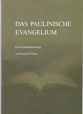 Weber |  Das paulinische Evangelium | Buch |  Sack Fachmedien