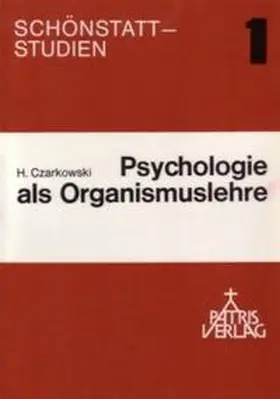 Czarkowski |  Psychologie als Organismuslehre | Buch |  Sack Fachmedien