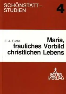 Fuchs |  Maria, frauliches Vorbild Christlichen Lebens | Buch |  Sack Fachmedien