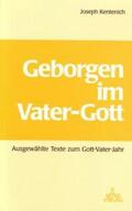 Kentenich / Boll / Stosiek |  Geborgen im Vater-Gott | Buch |  Sack Fachmedien