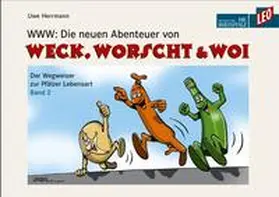 Herrmann |  WWW: Die neuen Abenteuer von Weck, Worscht & Woi | Buch |  Sack Fachmedien