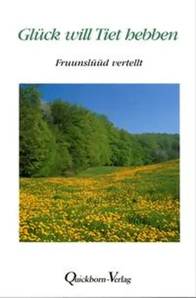Scheller |  Glück will Tiet hebben | Buch |  Sack Fachmedien