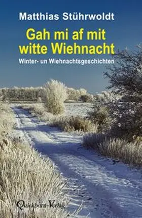 Stührwoldt |  Gah mi af mit witte Wiehnacht | Buch |  Sack Fachmedien