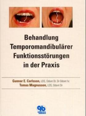 Carlsson / Magnusson | Behandlung Temporomandibulärer Funktionsstörungen in der Praxis | Buch | 978-3-87652-372-9 | sack.de