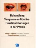 Carlsson / Magnusson |  Behandlung Temporomandibulärer Funktionsstörungen in der Praxis | Buch |  Sack Fachmedien