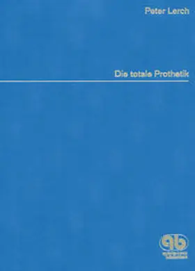 Lerch | Die Totale Prothetik | Buch | 978-3-87652-430-6 | sack.de