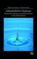Schmierer / Schütz |  Zahnärztliche Hypnose | Buch |  Sack Fachmedien