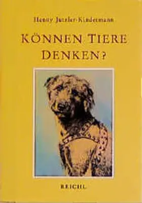 Dräger / Jutzler-Kindermann |  Können Tiere denken? | Buch |  Sack Fachmedien
