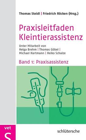 Steidl / Röcken |  Praxisleitfaden Kleintierassistenz - Paket | Buch |  Sack Fachmedien