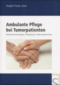 Löser / Husselmann / Kleist |  Ambulante Pflege bei Tumorpatienten | Buch |  Sack Fachmedien