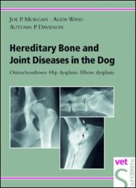 Morgan / Wind / Davidson | Hereditary Bone and Joint Diseases in the Dog | Buch | 978-3-87706-548-8 | sack.de