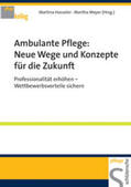 Hasseler / Meyer |  Ambulante Pflege: Neue Wege und Konzepte für die Zukunft | Buch |  Sack Fachmedien