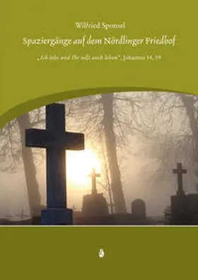 Sponsel |  Spaziergänge auf dem Nördlinger Friedhof | Buch |  Sack Fachmedien