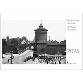 Stadtarchiv Nürnberg |  Vor den Toren der Stadt. Nürnbergs Stadtteile | Sonstiges |  Sack Fachmedien