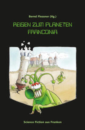 Flessner | Reisen zum Planeten Franconia | Buch | 978-3-87707-582-1 | sack.de