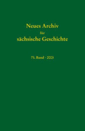 Blaschke / Bünz / Müller |  Neues Archiv für sächsische Geschichte / Neues Archiv für sächsische Geschichte, Band 73 (2003) | Buch |  Sack Fachmedien