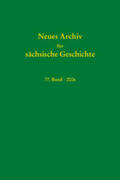 Blaschke / Bünz / Müller |  Neues Archiv für sächsische Geschichte / Neues Archiv für sächsische Geschichte, Band 77 (2006) | Buch |  Sack Fachmedien