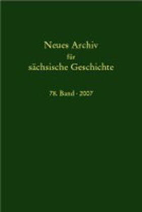 Blaschke / Bünz / Müller |  Neues Archiv für sächsische Geschichte / Neues Archiv für sächsische Geschichte, Band 78 (2007) | Buch |  Sack Fachmedien