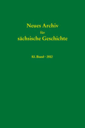 Blaschke / Bünz / Müller |  Neues Archiv für sächsische Geschichte, Band 83 (2012) | Buch |  Sack Fachmedien