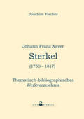Fischer / J.F.X. Sterkel Gesellschaft e.V. |  Johann Franz Xaver Sterkel (1750–1817) | Buch |  Sack Fachmedien