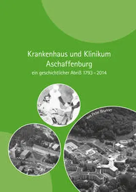 Brunner |  Krankenhaus und Klinikum Aschaffenburg | Buch |  Sack Fachmedien