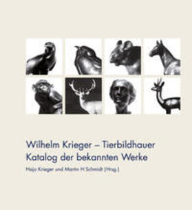 Krieger / Schmidt | Wilhelm Krieger – Tierbildhauer | Buch | 978-3-87707-939-3 | sack.de