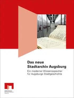 Cramer-Fürtig |  Das neue Stadtarchiv Augsburg | Buch |  Sack Fachmedien