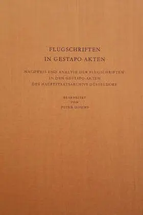 Dohms / Hauptstaatsarchiv Düsseldorf |  Flugschriften in Gestapoakten | Buch |  Sack Fachmedien