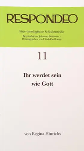 Berger |  Regina Hinrichs - Ihr werdet sein wie Gott | Buch |  Sack Fachmedien