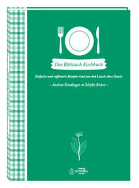 Kösslinger / Reiter |  Das Bärlauch-Kochbuch | Buch |  Sack Fachmedien