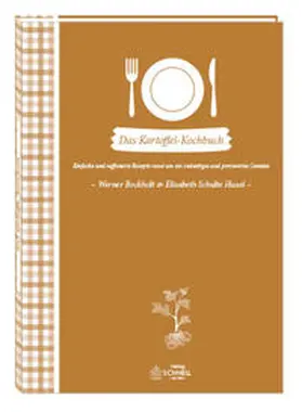 Schulte-Huxel / Schulte Huxel / Bockholt |  Das Kartoffel-Kochbuch | Buch |  Sack Fachmedien