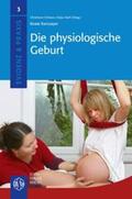 Schwarz / Stahl / Ramsayer |  Ramsayer, B: Die physiologische Geburt | Buch |  Sack Fachmedien