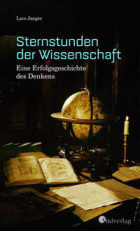 Jaeger | Sternstunden der Wissenschaft. Eine Erfolgsgeschichte des Denkens | Buch | 978-3-87800-140-9 | sack.de