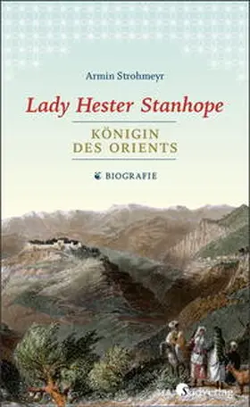 Strohmeyr | Lady Hester Stanhope. Königin des Orients | Buch | 978-3-87800-148-5 | www.sack.de