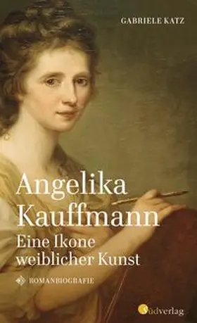 Katz | Angelika Kauffmann. Eine Ikone weiblicher Kunst | Buch | 978-3-87800-158-4 | www.sack.de
