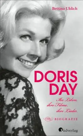 Uhlich | Doris Day. Ihr Leben, ihre Filme, ihre Lieder | E-Book | www.sack.de