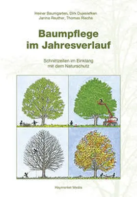 Baumgarten / Dujesiefken / Reuther |  Baumpflege im Jahresverlauf | Buch |  Sack Fachmedien